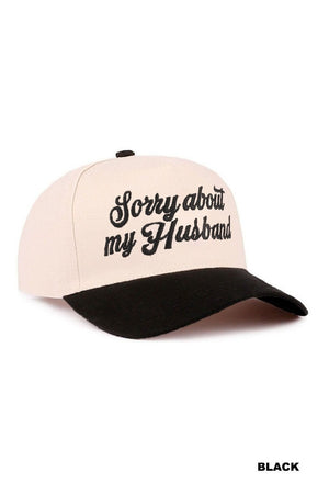 Sorry About My Husband Embroidered Baseball Hat