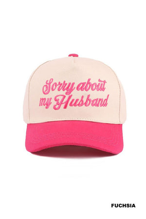 Sorry About My Husband Embroidered Baseball Hat