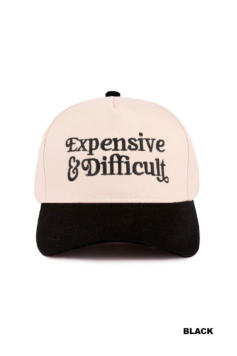 Expensive & Difficult Embroidered Baseball Hat